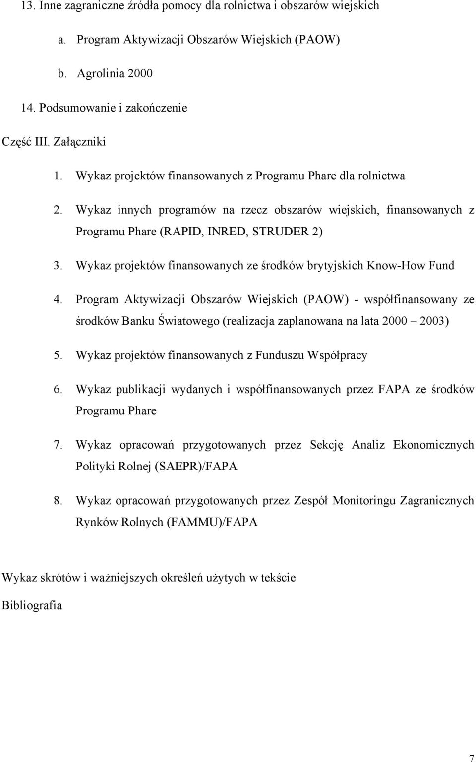 Wykaz projektów finansowanych ze środków brytyjskich Know-How Fund 4.