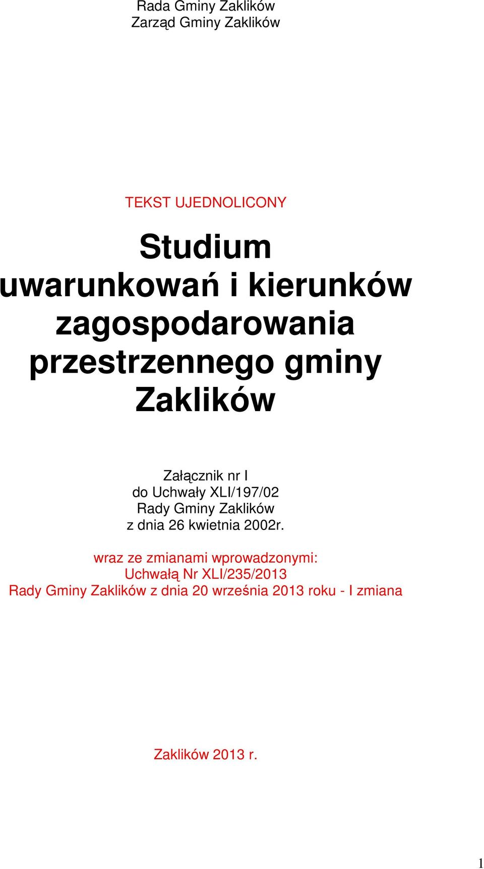 XLI/197/02 Rady Gminy Zaklików z dnia 26 kwietnia 2002r.