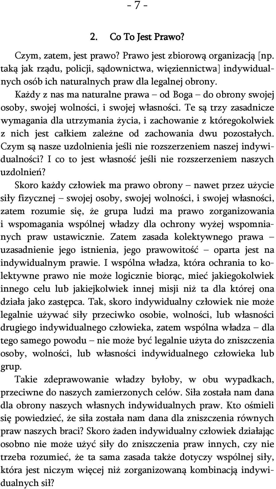 Każdy z nas ma naturalne prawa od Boga do obrony swojej osoby, swojej wolności, i swojej własności.