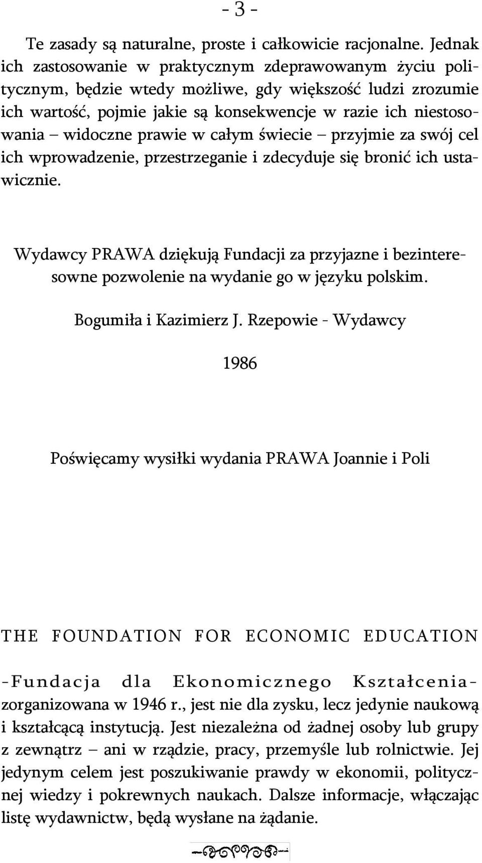 prawie w całym świecie przyjmie za swój cel ich wprowadzenie, przestrzeganie i zdecyduje się bronić ich ustawicznie.