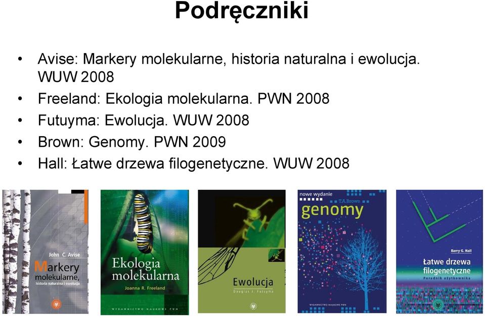 WUW 2008 Freeland: Ekologia molekularna.