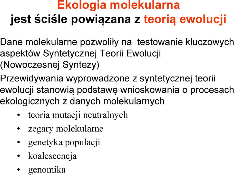 wyprowadzone z syntetycznej teorii ewolucji stanowią podstawę wnioskowania o procesach