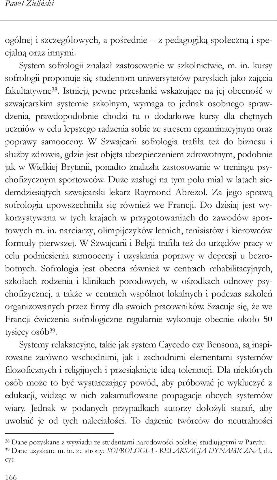 lepszego radzenia sobie ze stresem egzaminacyjnym oraz poprawy samooceny.