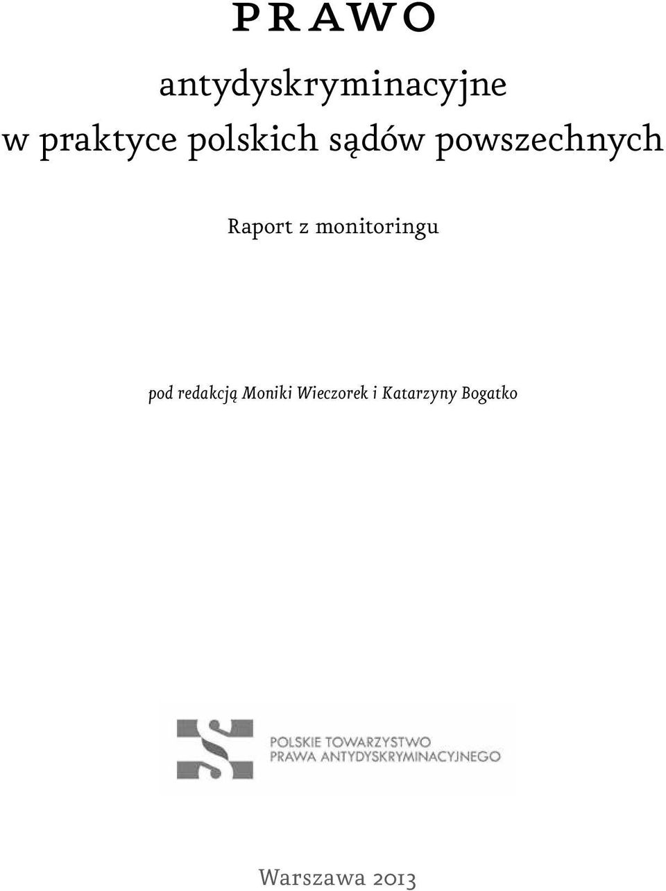 monitoringu pod redakcją Moniki