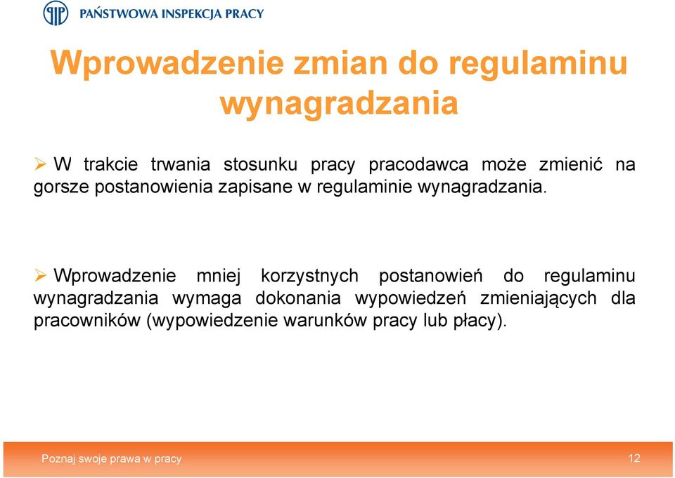 Wprowadzenie mniej korzystnych postanowień do regulaminu wynagradzania wymaga dokonania