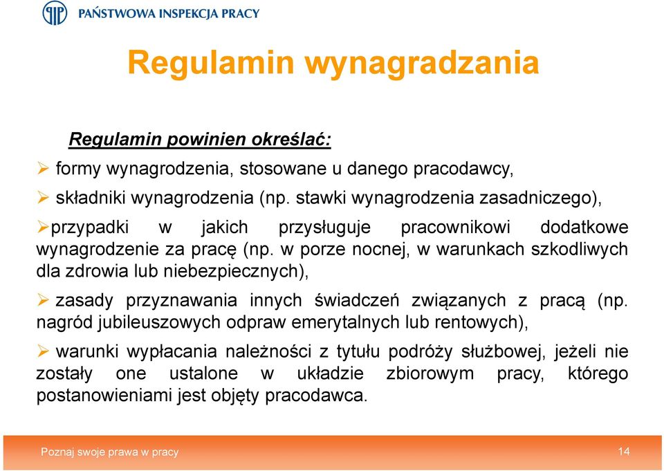 w porze nocnej, w warunkach szkodliwych dla zdrowia lub niebezpiecznych), zasady przyznawania innych świadczeń związanych z pracą (np.