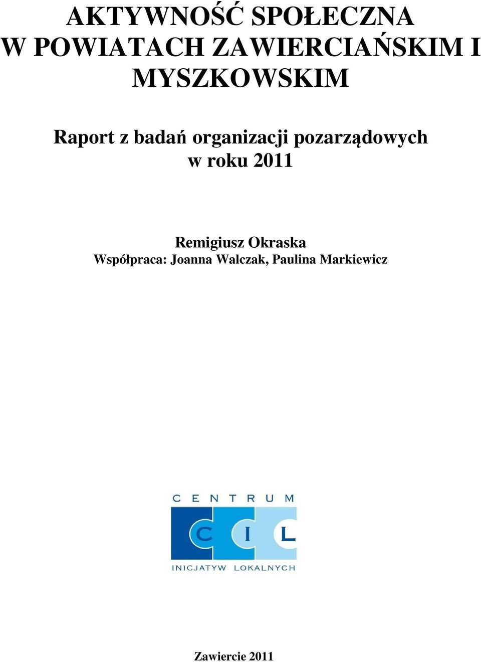 pozarządowych w roku 2011 Remigiusz Okraska