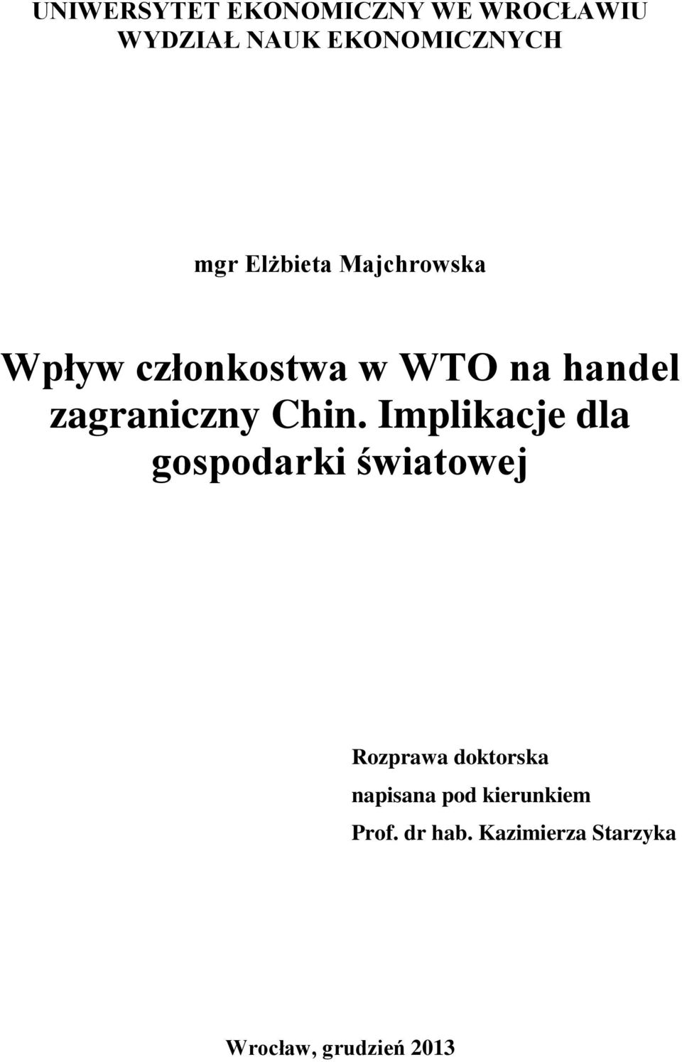 Chin. Implikacje dla gospodarki światowej Rozprawa doktorska