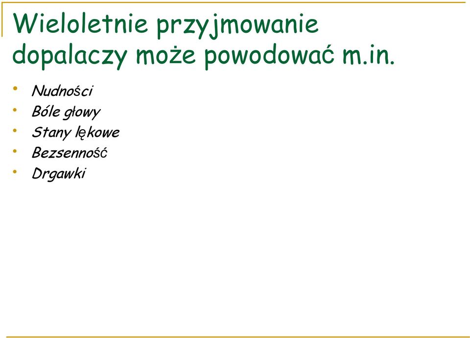 in. Nudności Bóle głowy