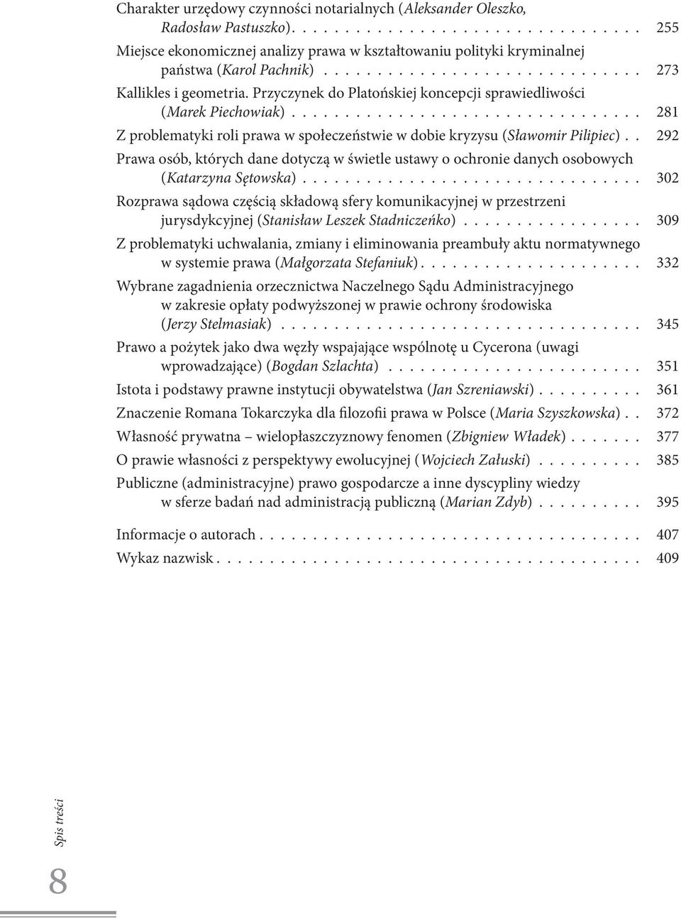 ................................ 281 Z problematyki roli prawa w społeczeństwie w dobie kryzysu (Sławomir Pilipiec).