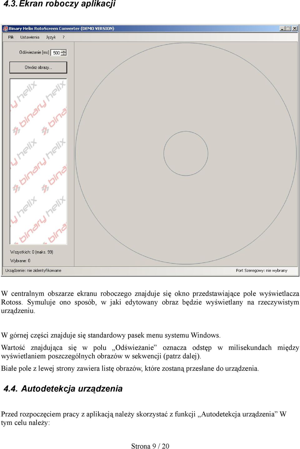 Wartość znajdująca się w polu Odświeżanie oznacza odstęp w milisekundach między wyświetlaniem poszczególnych obrazów w sekwencji (patrz dalej).