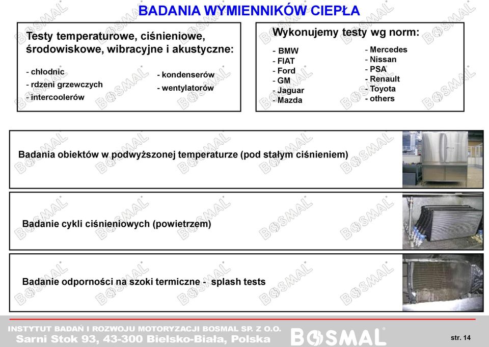 Jaguar - Mazda - Mercedes - Nissan - PSA - Renault - Toyota - others Badania obiektów w podwyższonej temperaturze