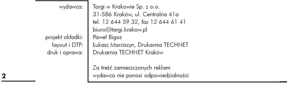 12 644 59 32, fax 12 644 61 41 biuro@targi.krakow.
