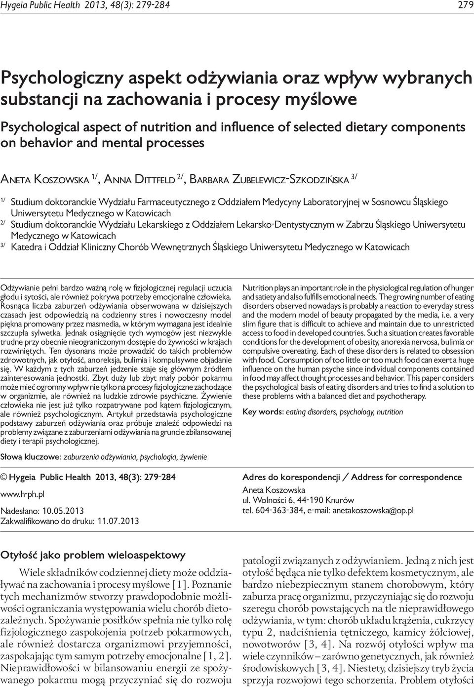 mental processes Aneta Koszowska 1/, Anna Dittfeld 2/, Barbara Zubelewicz-Szkodzińska 3/ 1/ Studium doktoranckie Wydziału Farmaceutycznego z Oddziałem Medycyny Laboratoryjnej w Sosnowcu Śląskiego