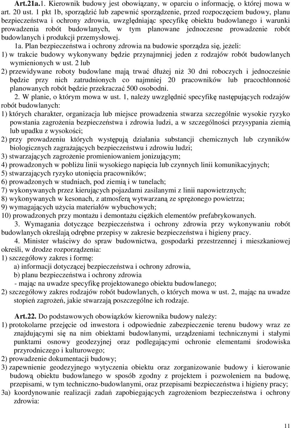 w tym planowane jednoczesne prowadzenie robót budowlanych i produkcji przemysłowej. 1a.