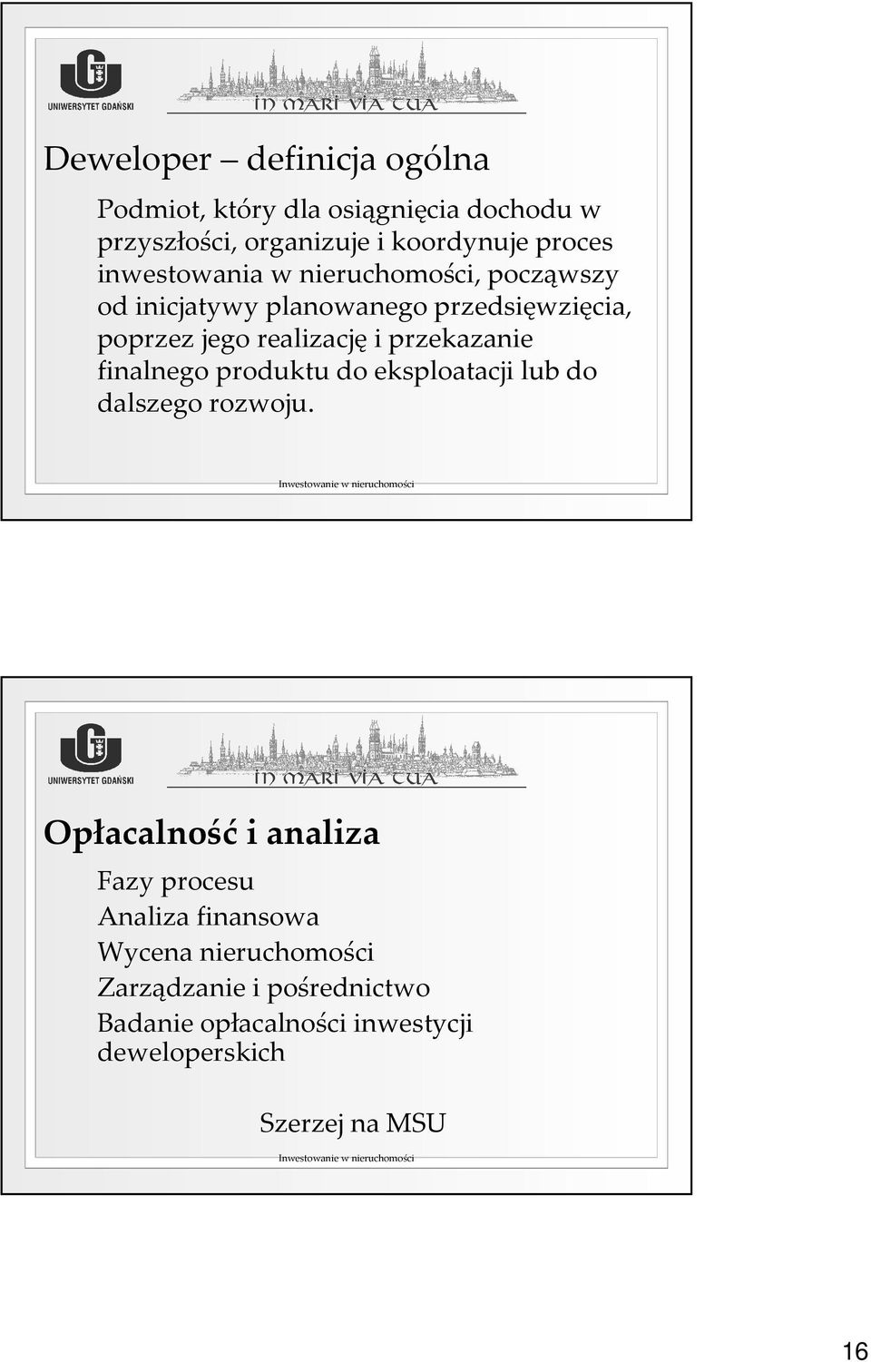 przekazanie finalnego produktu do eksploatacji lub do dalszego rozwoju.