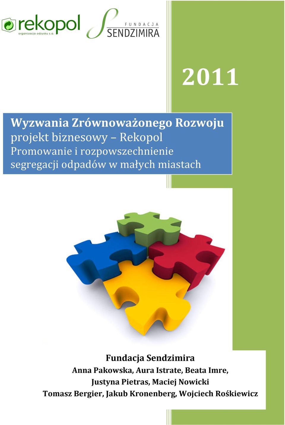 Polski Fundacja Sendzimira Anna Pakowska, Aura Istrate, Beata Imre,