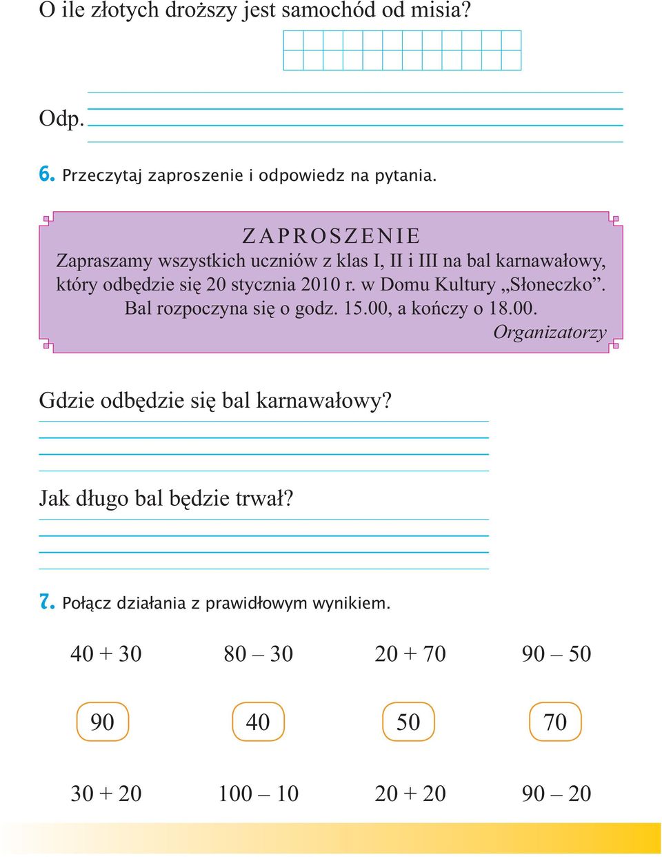 w Domu Kultury Słoneczko. Bal rozpoczyna się o godz. 15.00, a kończy o 18.00. Organizatorzy Gdzie odbędzie się bal karnawałowy?