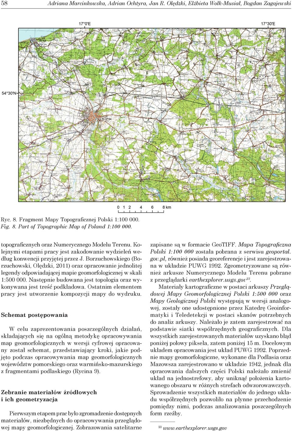 Borzuchowskiego (Borzuchowski, Olędzki, 2011) oraz opracowanie jednolitej legendy odpowiadającej mapie geomorfologicznej w skali 1:500 000.