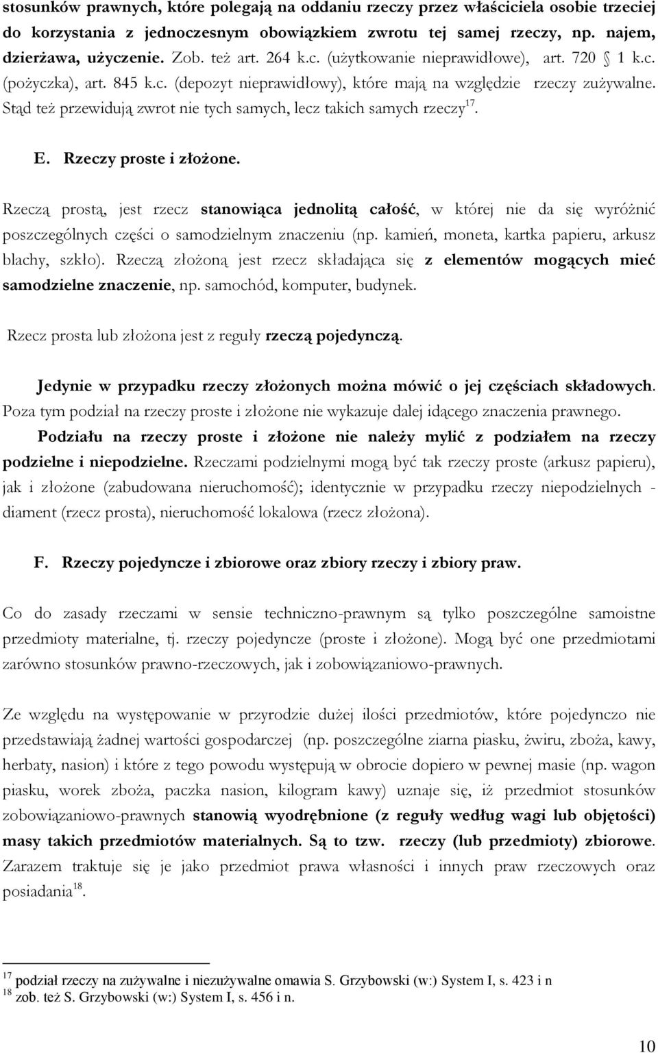 Stąd też przewidują zwrot nie tych samych, lecz takich samych rzeczy 17. E. Rzeczy proste i złożone.