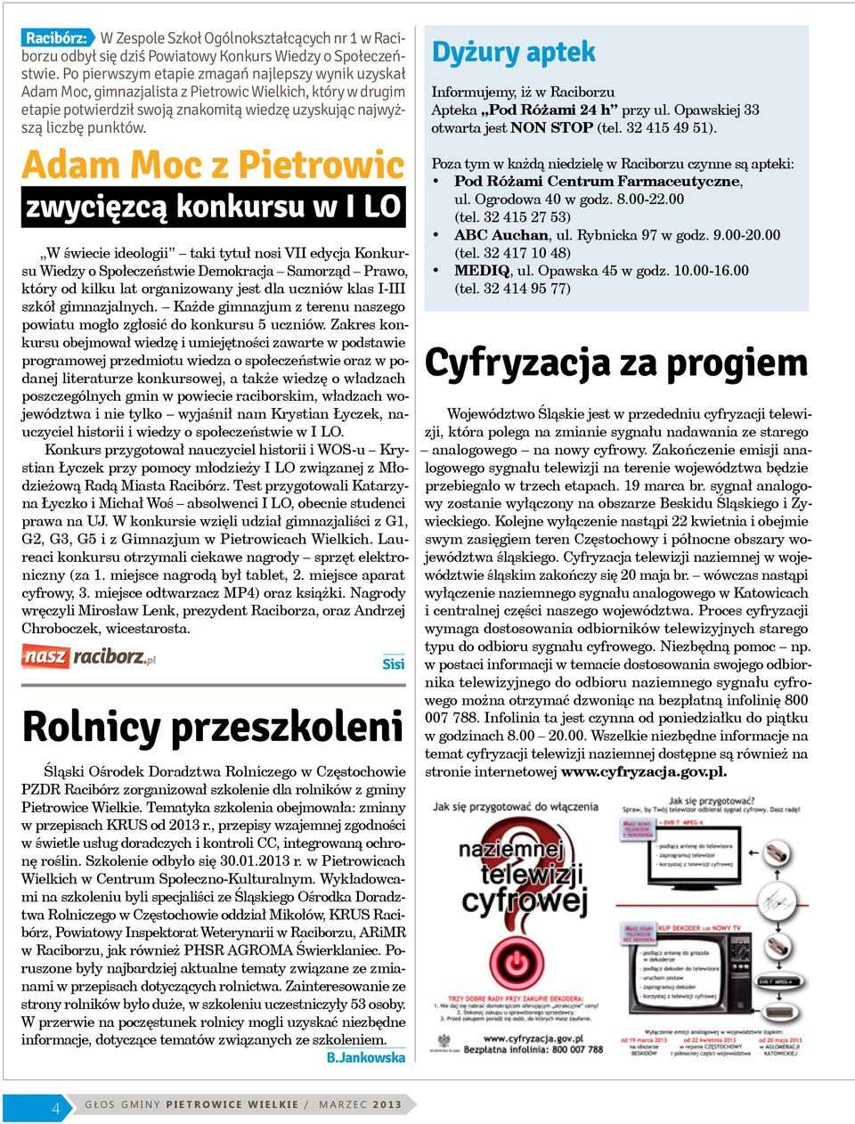 Adam Moc z Pietrowic zwycięzcą konkursu w I LO W świecie ideologii taki tytuł nosi VII edycja Konkursu Wiedzy o Społeczeństwie Demokracja Samorząd Prawo, który od kilku lat organizowany jest dla