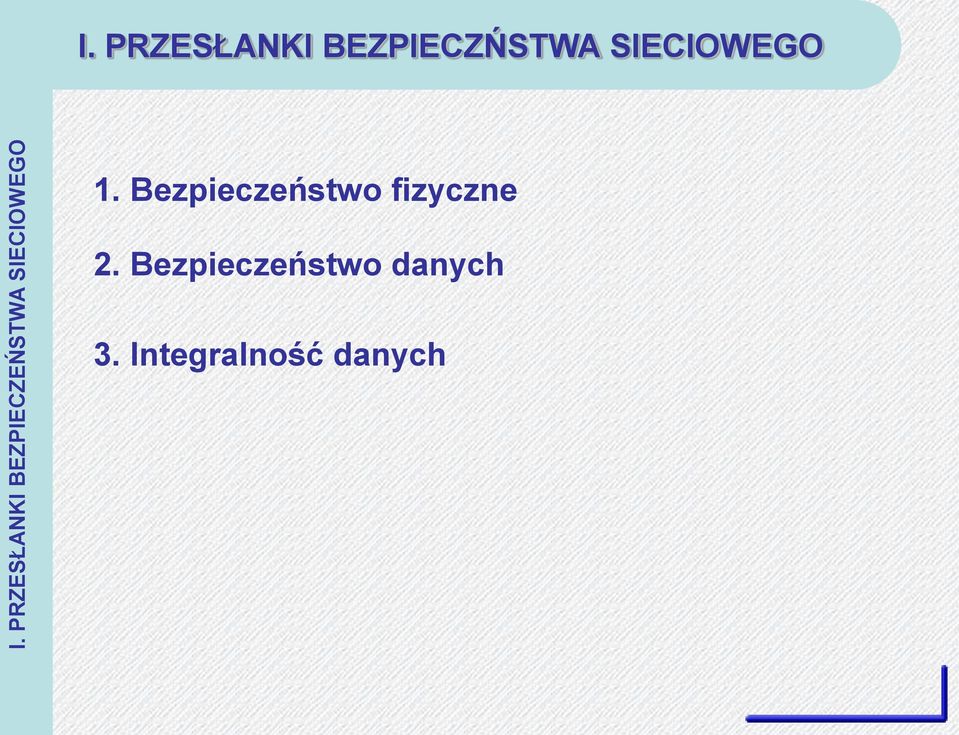 PRZESŁANKI BEZPIECZŃSTWA SIECIOWEGO 1.