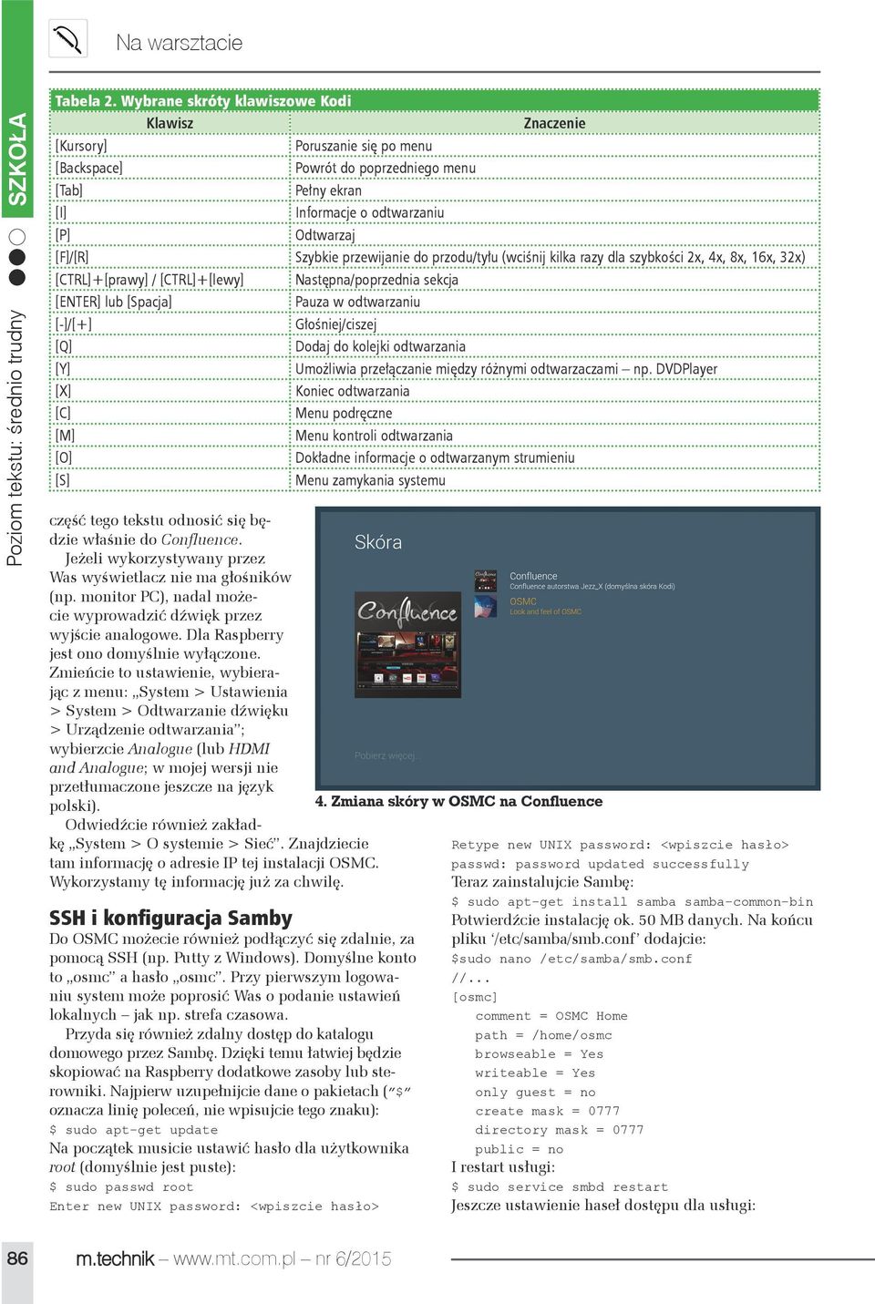 przewijanie do przodu/tyłu (wciśnij kilka razy dla szybkości 2x, 4x, 8x, 16x, 32x) [CTRL]+[prawy] / [CTRL]+[lewy] Następna/poprzednia sekcja [ENTER] lub [Spacja] Pauza w odtwarzaniu [-]/[+]