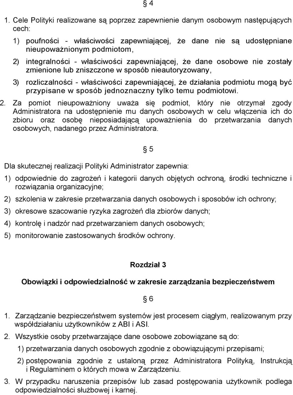 przypisane w sposób jednoznaczny tylko temu podmiotowi. 2.