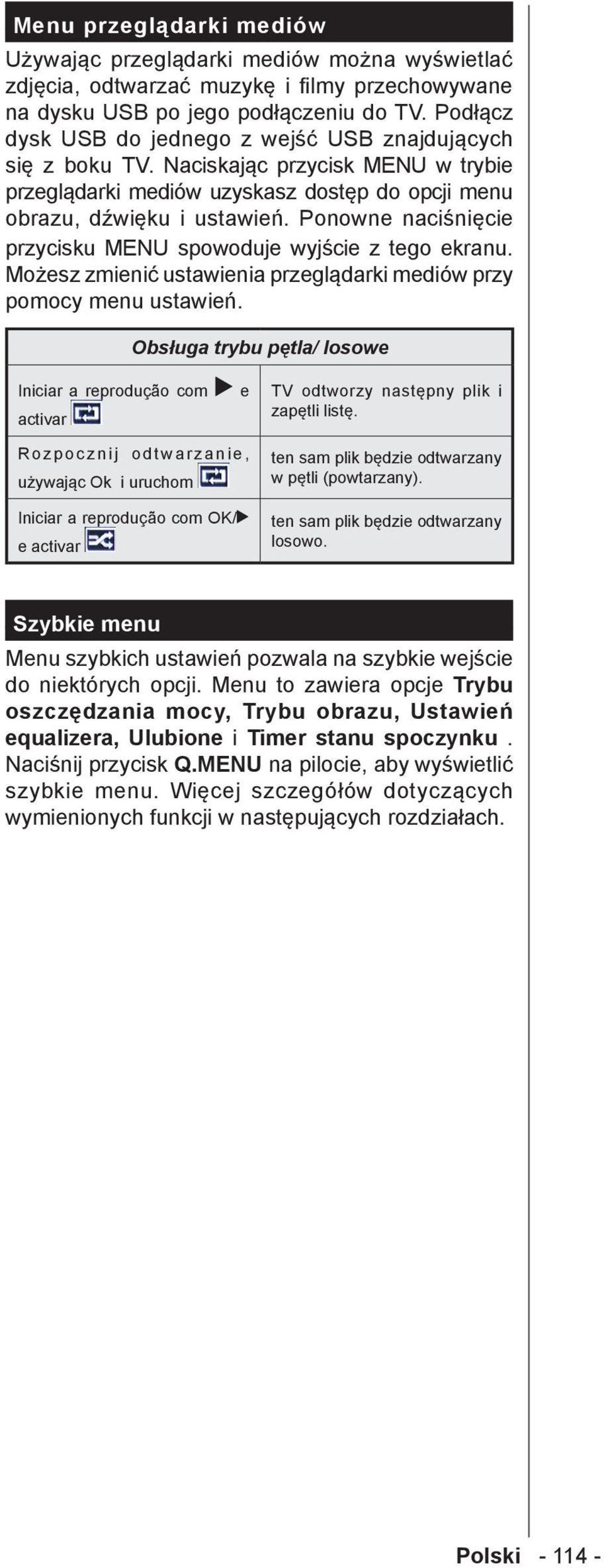 Ponowne naciśnięcie przycisku MENU spowoduje wyjście z tego ekranu. Możesz zmienić ustawienia przeglądarki mediów przy pomocy menu ustawień.