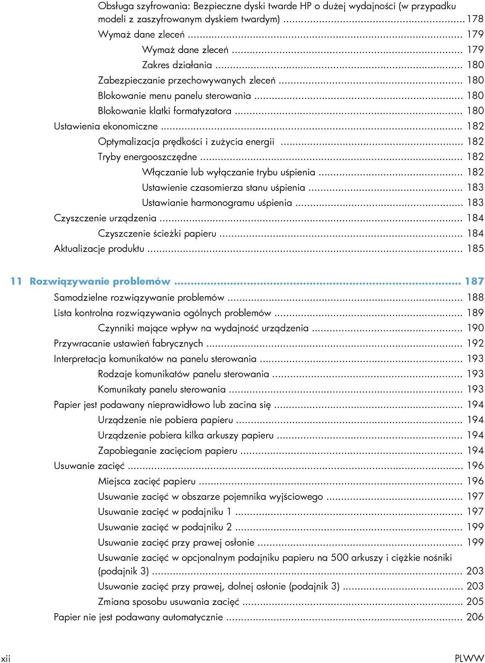 .. 182 Optymalizacja prędkości i zużycia energii... 182 Tryby energooszczędne... 182 Włączanie lub wyłączanie trybu uśpienia... 182 Ustawienie czasomierza stanu uśpienia.