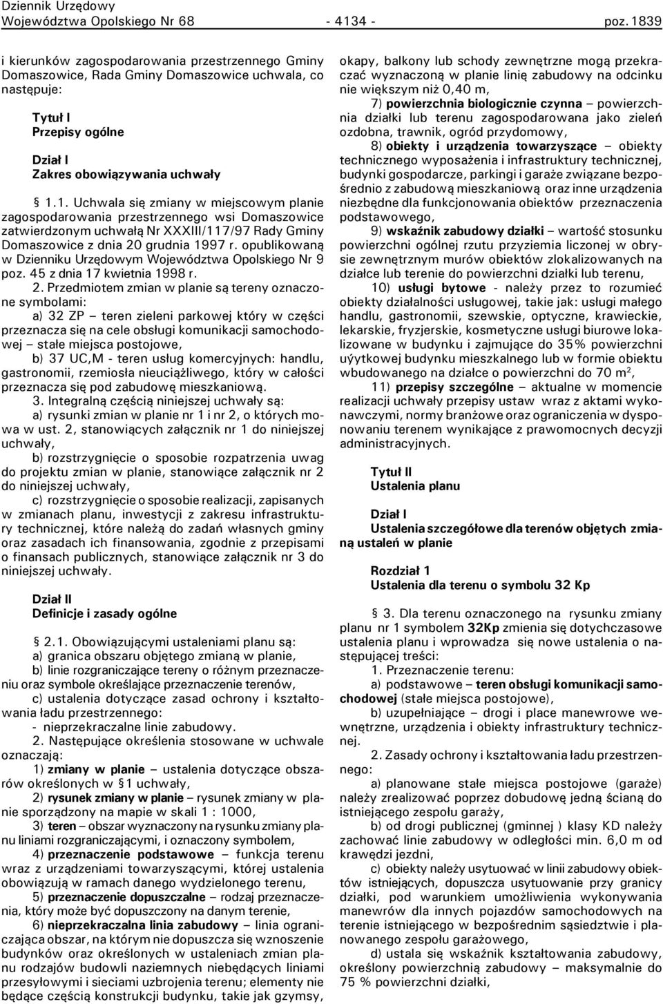 opublikowaną w Dzienniku Urzędowym Województwa Opolskiego Nr 9 poz. 45 z dnia 17 kwietnia 1998 r. 2.