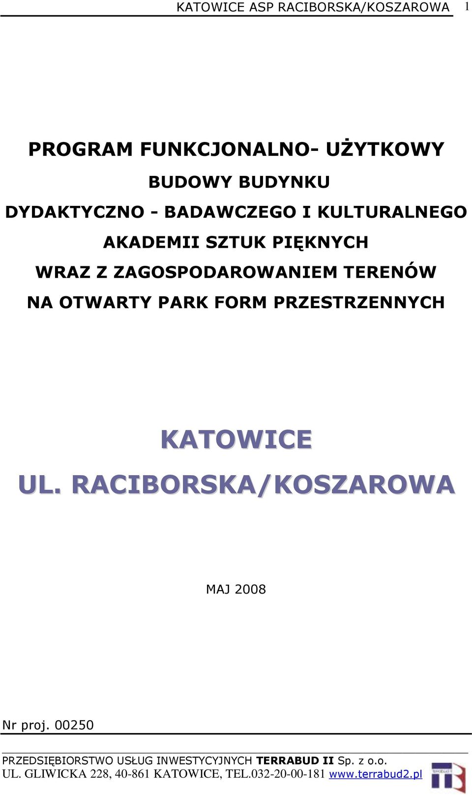 SZTUK PIĘKNYCH WRAZ Z ZAGOSPODAROWANIEM TERENÓW NA OTWARTY PARK