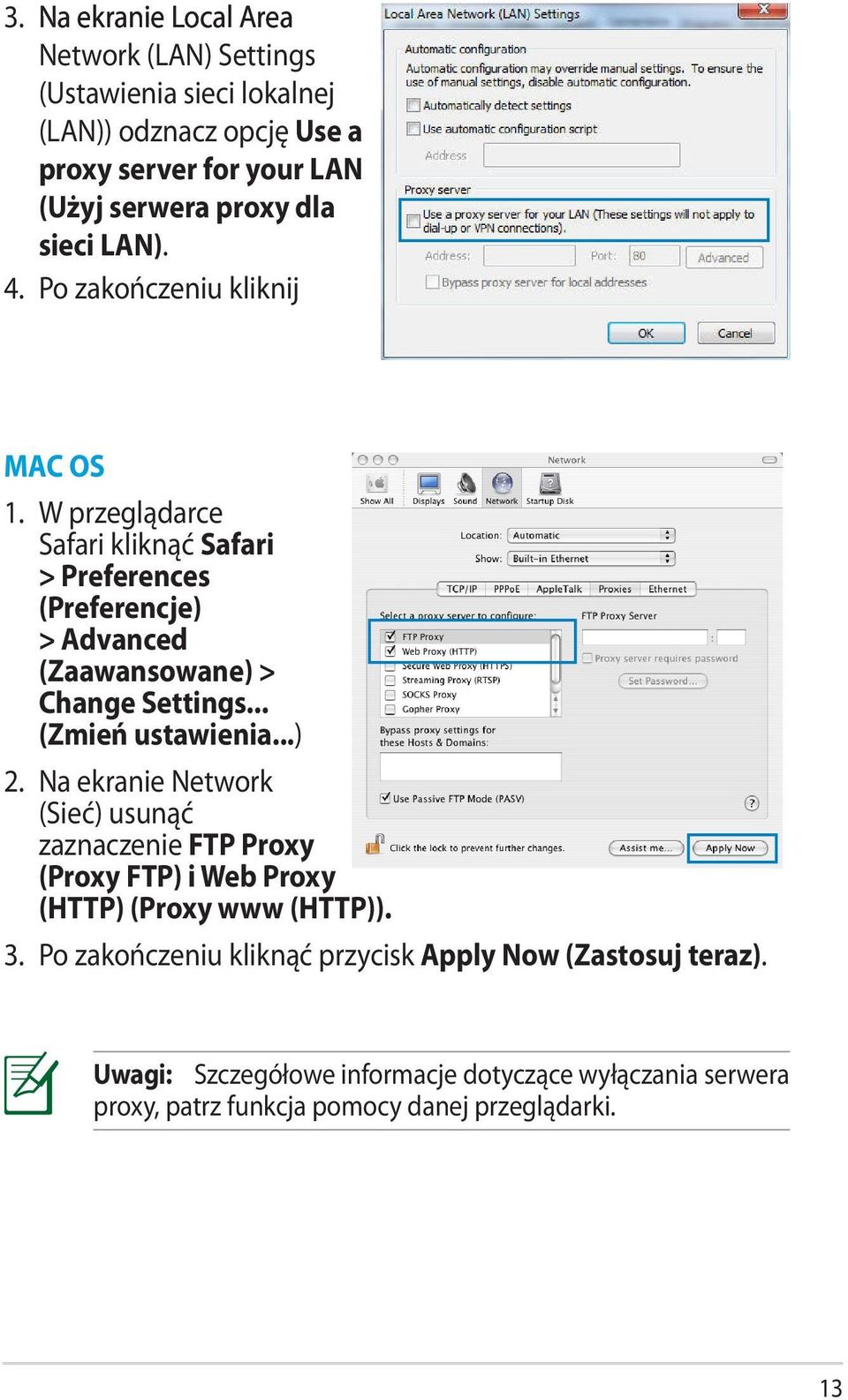 W przeglądarce Safari kliknąć Safari > Preferences (Preferencje) > Advanced (Zaawansowane) > Change Settings... (Zmień ustawienia...) 2.