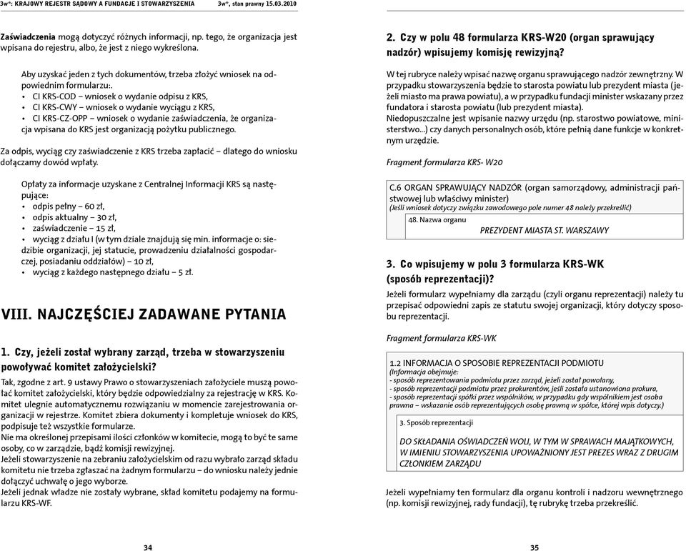 CI KRS-COD wniosek o wydanie odpisu z KRS, CI KRS-CWY wniosek o wydanie wyciągu z KRS, CI KRS-CZ-OPP wniosek o wydanie zaświadczenia, że organizacja wpisana do KRS jest organizacją pożytku