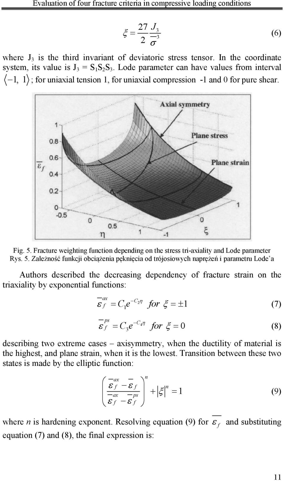 Fracture weighting function depending on the stress tri-axiality and Lode parameter Rys. 5.