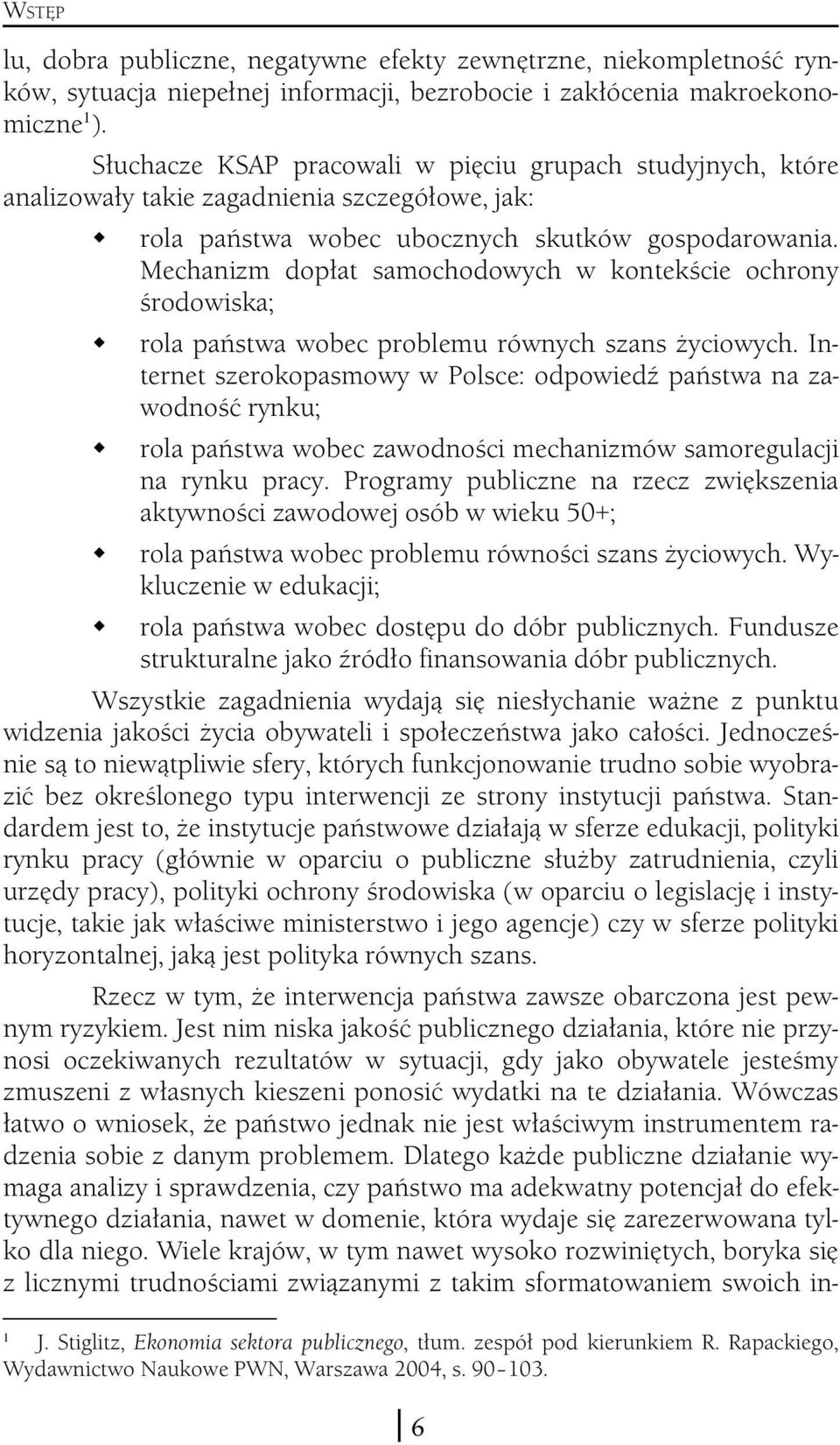 Mechanizm dopłat samochodowych w kontekście ochrony środowiska; rola państwa wobec problemu równych szans życiowych.