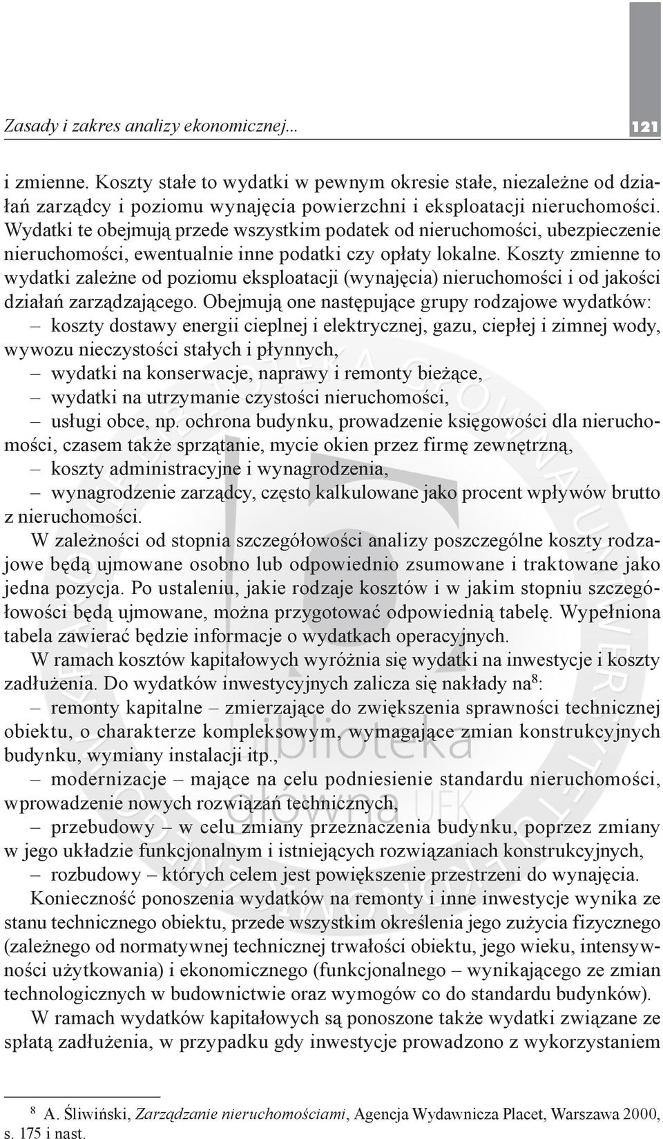 Koszty zmienne to wydatki zależne od poziomu eksploatacji (wynajęcia) nieruchomości i od jakości działań zarządzającego.