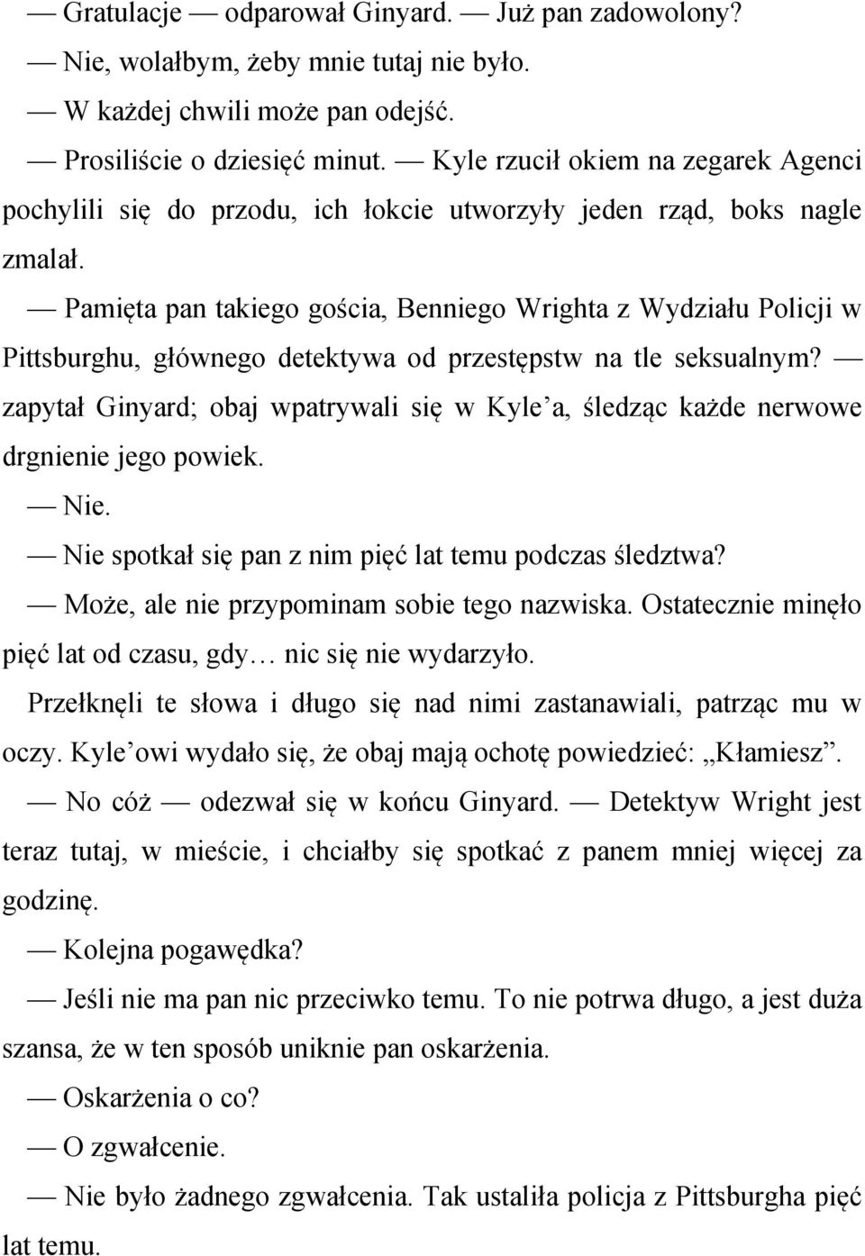 Pamięta pan takiego gościa, Benniego Wrighta z Wydziału Policji w Pittsburghu, głównego detektywa od przestępstw na tle seksualnym?