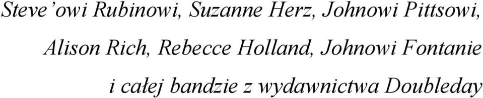 Rebecce Holland, Johnowi Fontanie