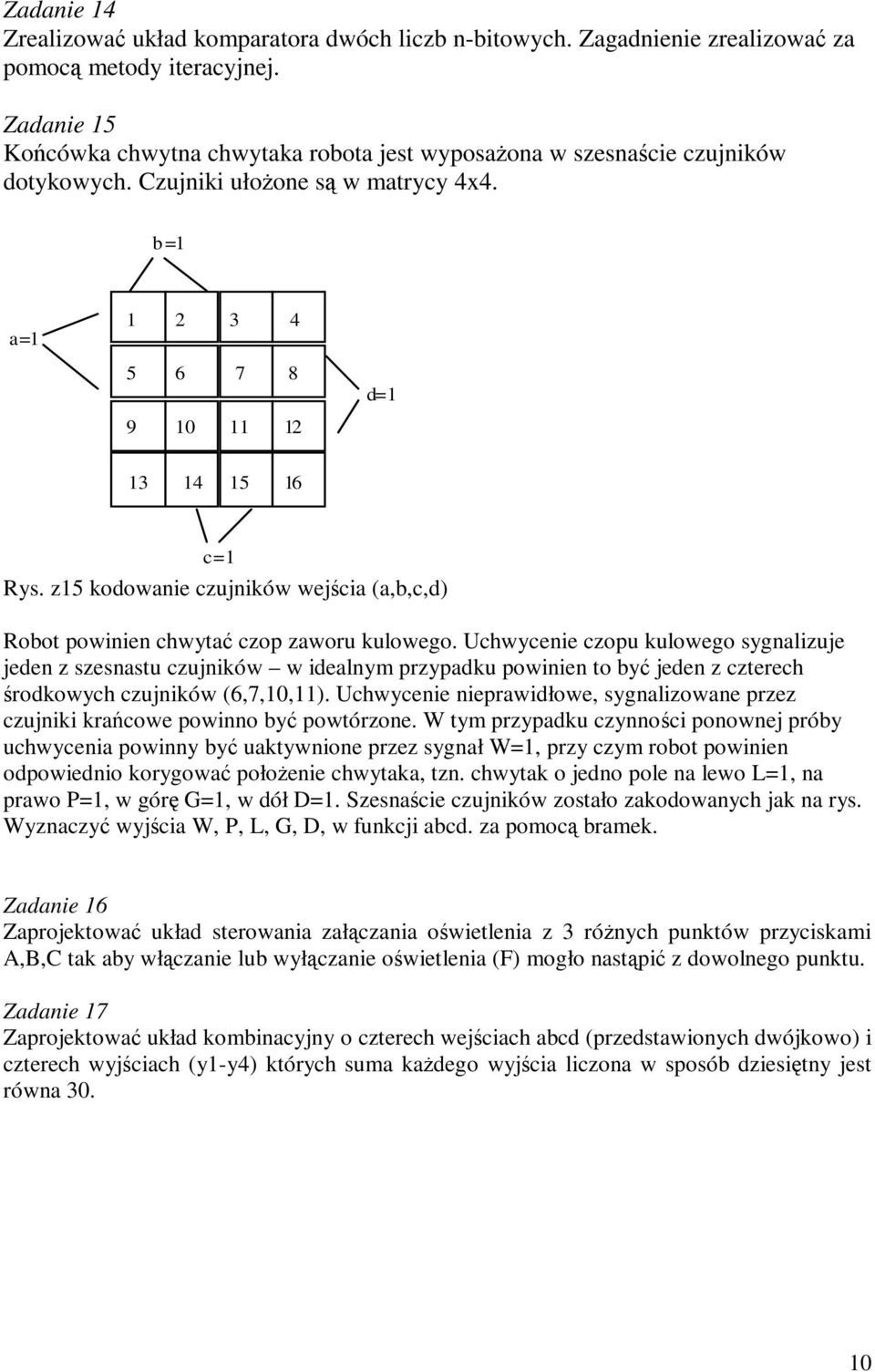 z5 kodowanie czujników wejścia (a,b,c,d) Robot powinien chwytać czop zaworu kulowego.