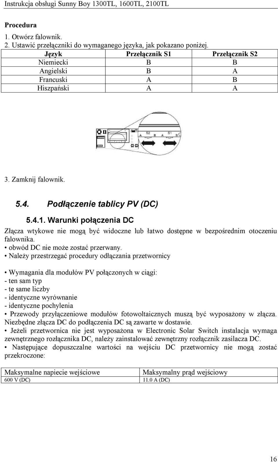 obwód DC nie może zostać przerwany.