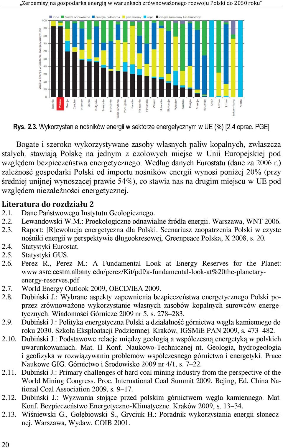 Według danych Eurostatu (dane za 2006 r.