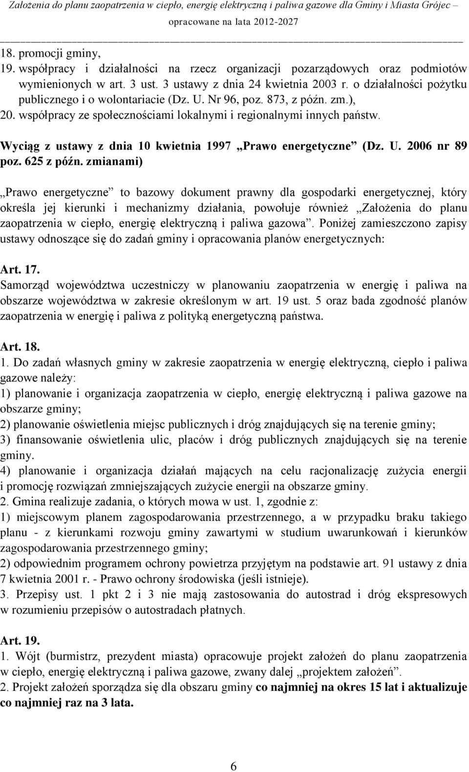 Wyciąg z ustawy z dnia 10 kwietnia 1997 Prawo energetyczne (Dz. U. 2006 nr 89 poz. 625 z późn.