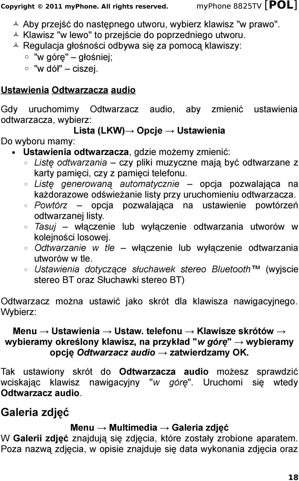 Listę odtwarzania czy pliki muzyczne mają być odtwarzane z karty pamięci, czy z pamięci telefonu.