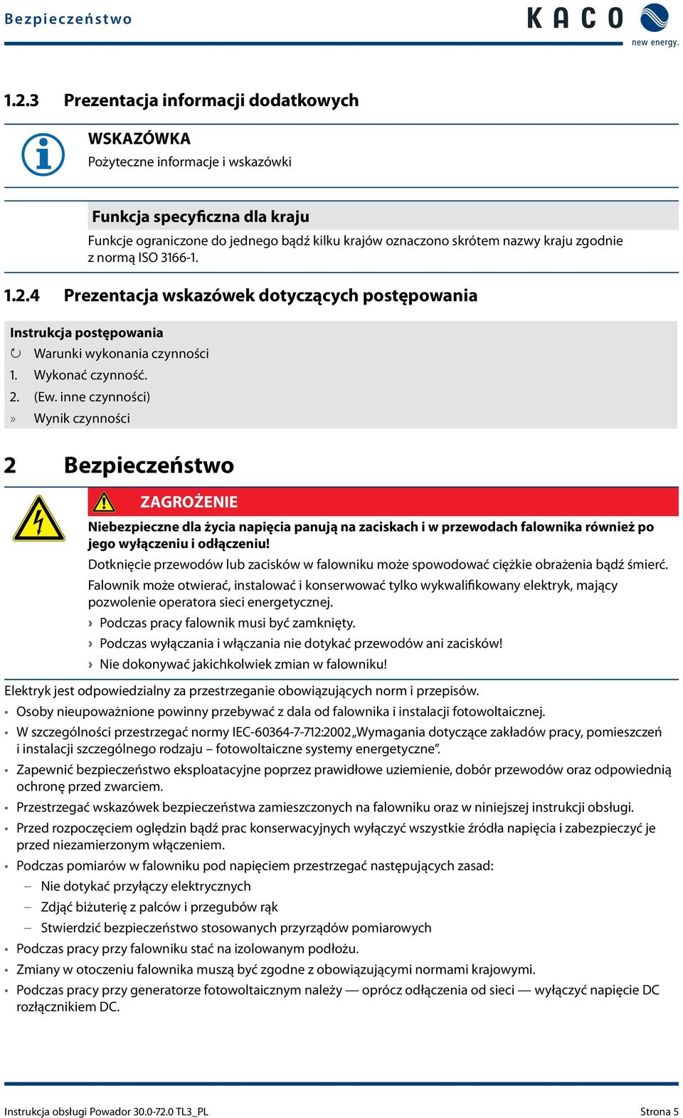 3166-1. 1.2.4 Prezentacja wskazówek dotyczących postępowania Instrukcja postępowania Warunki wykonania czynności 1. Wykonać czynność. 2. (Ew.