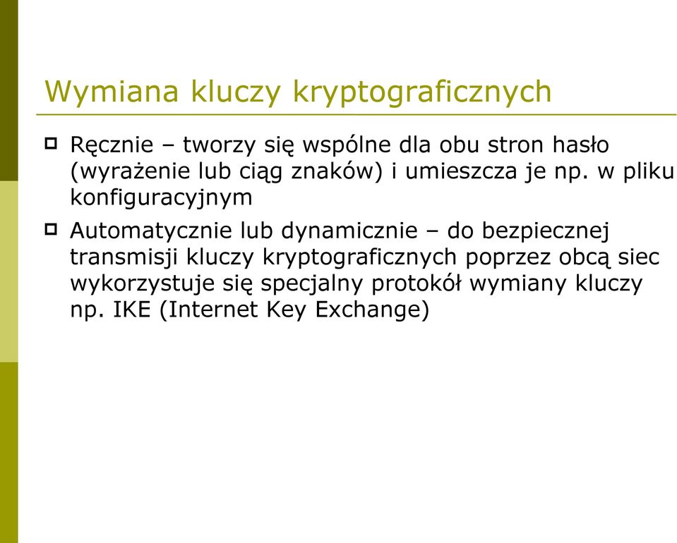 w pliku konfiguracyjnym Automatycznie lub dynamicznie do bezpiecznej transmisji