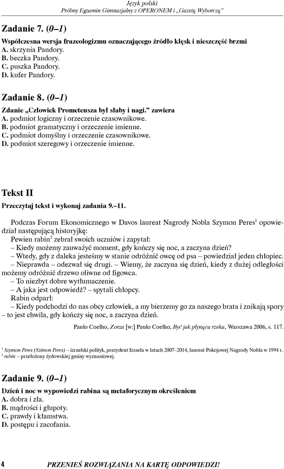 D. podmiot szeregowy i orzeczenie imienne. Tekst II Przeczytaj tekst i wykonaj zadania 9. 11.