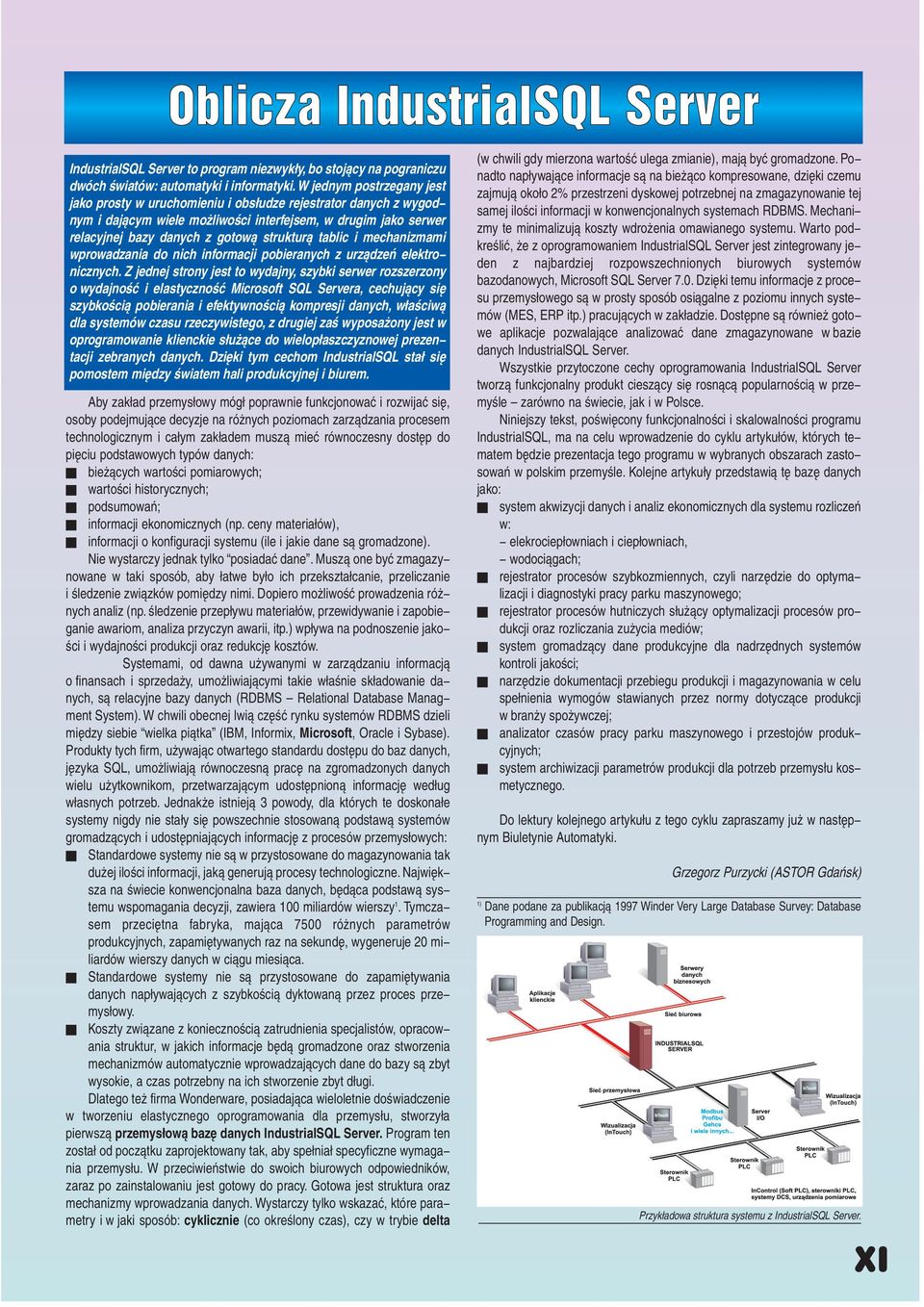 ceny materiałów), informacji o konfiguracji systemu (ile i jakie dane są gromadzone). Nie wystarczy jednak tylko posiadać dane.