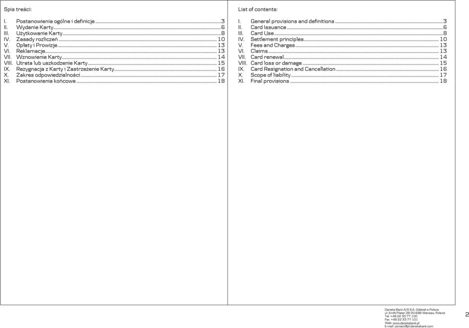 Postanowienia końcowe... 18 Listof contents: I. General provisions and definitions...3 II. Card Issuance...6 III. Card Use...8 IV. Settlement principles... 10 V.