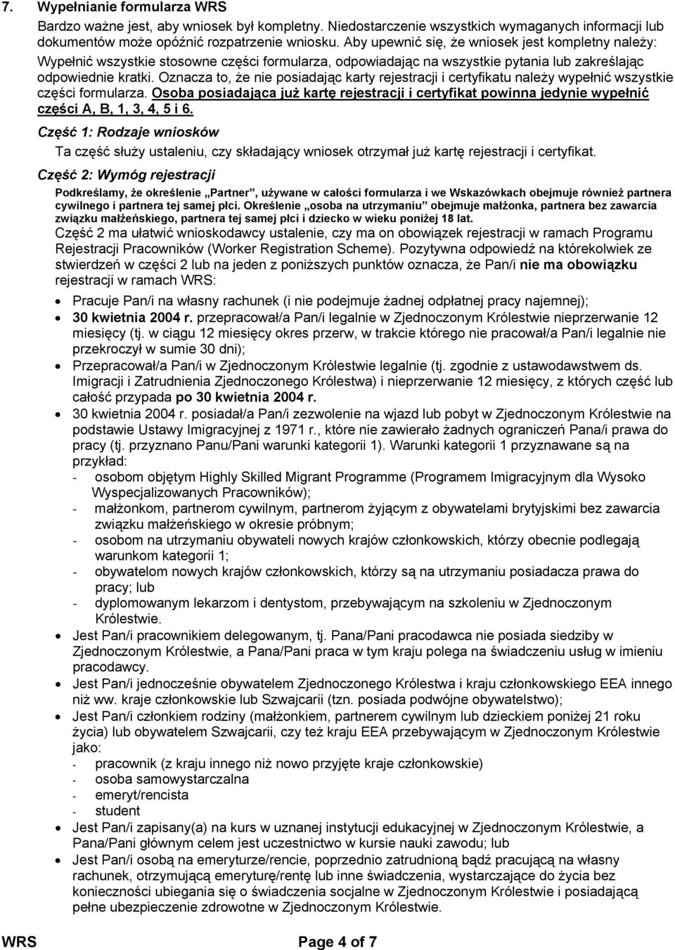 Oznacza to, że nie posiadając karty rejestracji i certyfikatu należy wypełnić wszystkie części formularza.